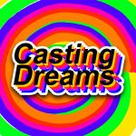 Casting Dreams